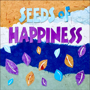 Seeds of Happiness